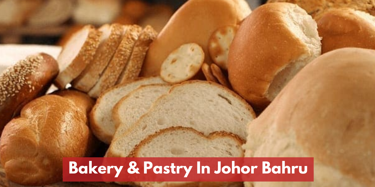 Bakery & Pastry In Johor Bahru